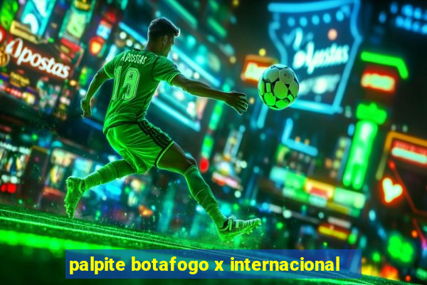 palpite botafogo x internacional